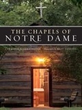 Cover: The Chapels of Notre Dame - University of Notre Dame Press