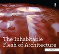Cover: The Inhabitable Flesh of Architecture - Routledge