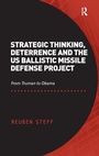 Cover: Strategic Thinking, Deterrence and the US Ballistic Missile Defense Project - Routledge