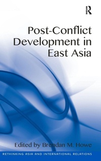 Enlarge image Cover: Post-Conflict Development in East Asia - Routledge