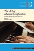 Cover: The Act of Musical Composition - Ashgate Publishing Limited