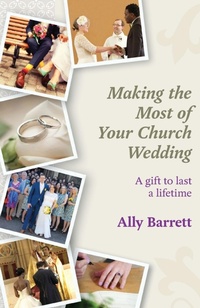 Enlarge image Cover: Making the Most of Your Church Wedding - SPCK Publishing