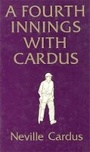 Cover: A Fourth Innings with Cardus - Souvenir Press Ltd