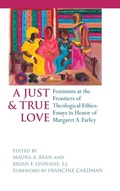 Cover: Just and True Love - University of Notre Dame Press