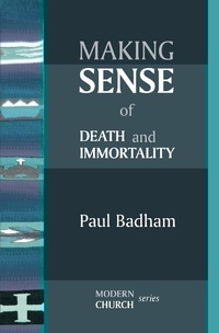Enlarge image Cover: Making Sense of Death and Immortality - SPCK Publishing