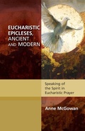 Cover: Eucharistic Epicleses, Ancient and Modern - SPCK Publishing