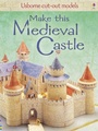 Cover: Make This Medieval Castle - Usborne Publishing Ltd