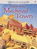 Cover: Make This Medieval Town - Usborne Publishing Ltd