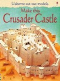 Cover: Make This Crusader Castle - Usborne Publishing Ltd