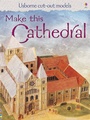 Cover: Make This Cathedral - Usborne Publishing Ltd