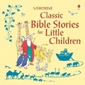 Cover: Classic Bible Stories for Little Children - Usborne Publishing Ltd