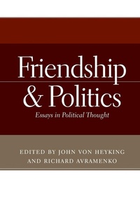 Enlarge image Cover: Friendship and Politics - University of Notre Dame Press