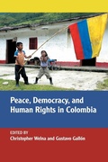 Cover: Peace, Democracy, and Human Rights in Colombia - University of Notre Dame Press