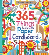 Enlarge image Cover: 365 Things to do with Paper and Cardboard - Usborne Publishing Ltd