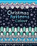Cover: Christmas Patterns To Colour - Usborne Publishing Ltd