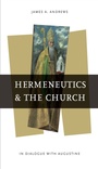 Cover: Hermeneutics and the Church - University of Notre Dame Press