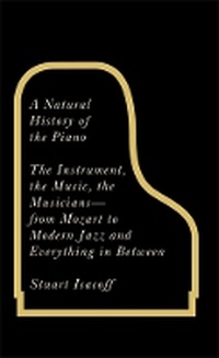 Abbildung von: A Natural History of the Piano - Souvenir Press Ltd