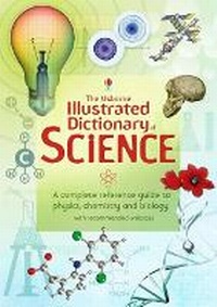 Abbildung von: Usborne Illustrated Dictionary of Science - Usborne Publishing Ltd