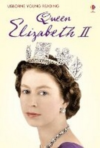 Enlarge image Cover: Queen Elizabeth II - Usborne Publishing Ltd