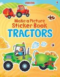 Enlarge image Cover: Make a Picture Sticker Book Tractors - Usborne Publishing Ltd