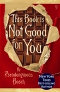 Cover: This Book is Not Good For You - Usborne Publishing Ltd