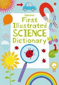 Abbildung von: First Illustrated Science Dictionary - Usborne Publishing Ltd