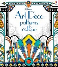 Enlarge image Cover: Art Deco Patterns to Colour - Usborne Publishing Ltd
