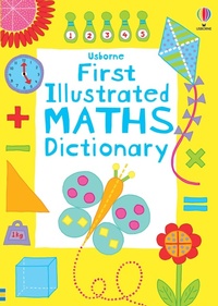 Enlarge image Cover: First Illustrated Maths Dictionary - Usborne Publishing Ltd