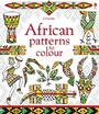 Cover: African Patterns to Colour - Usborne Publishing Ltd