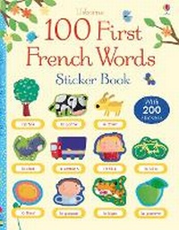 Enlarge image Cover: 100 First French Words Sticker Book - Usborne Publishing Ltd