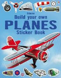 Enlarge image Cover: Build Your Own Planes Sticker Book - Usborne Publishing Ltd