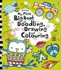 Cover: My First Big Book of Doodling, Drawing and Colouring - Usborne Publishing Ltd