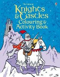 Enlarge image Cover: Knights and Castles Colouring and Activity Book - Usborne Publishing Ltd