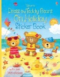 Cover: Dress the Teddy Bears On Holiday Sticker Book - Usborne Publishing Ltd