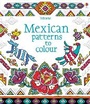 Cover: Mexican Patterns to Colour - Usborne Publishing Ltd