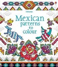 Cover: Mexican Patterns to Colour - Usborne Publishing Ltd