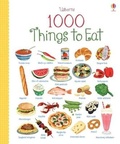 Cover: 1000 Things to Eat - Usborne Publishing Ltd