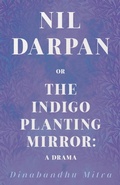 Abbildung von: Nil Darpan, Or, The Indigo Planting Mirror - Read Books