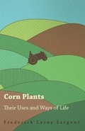 Cover: Corn Plants; Their Uses and Ways of Life - Read Books
