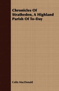 Cover: Chronicles Of Stratheden, A Highland Parish Of To-Day - Read Books