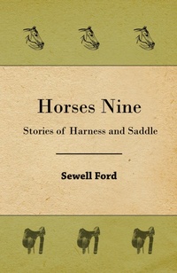 Abbildung von: Horses Nine; Stories Of Harness And Saddle - Kite Press
