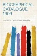 Cover: Biographical Catalogue, 1909 - HardPress Ltd