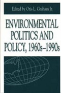 Cover: Environmental Politics and Policy, 1960s-1990s - Pennsylvania State University Press