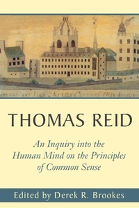 Enlarge image Cover: Thomas Reid's An Inquiry into the Human Mind on the Principles of Common Sense - Pennsylvania State University Press
