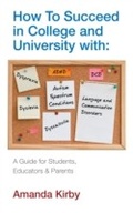 Cover: How to Succeed at College and University with Specific Learning Difficulties - Souvenir Press Ltd