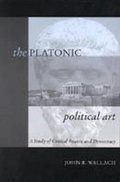 Cover: The Platonic Political Art - Pennsylvania State University Press