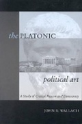 Cover: The Platonic Political Art - Pennsylvania State University Press