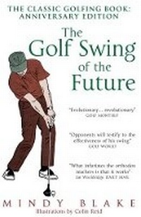 Abbildung von: The Golf Swing of the Future - Souvenir Press Ltd