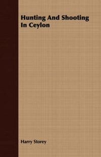 Enlarge image Cover: Hunting And Shooting In Ceylon - Read Books
