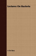 Cover: Lectures On Bacteria - Read Books